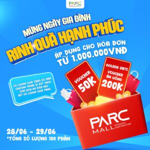 Chương trình khuyến mãi sự kiện ngày gia đình PARC MALL