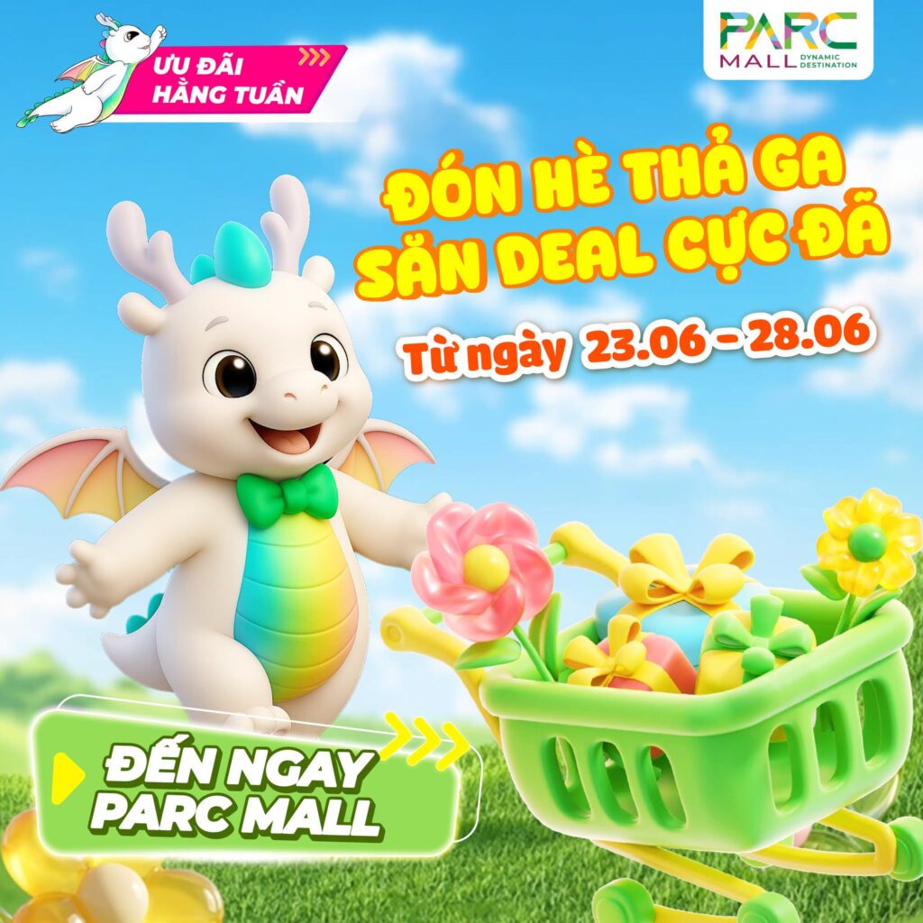 Chương trình khuyến mãi PARC MALL từ 23.06 - 28.06