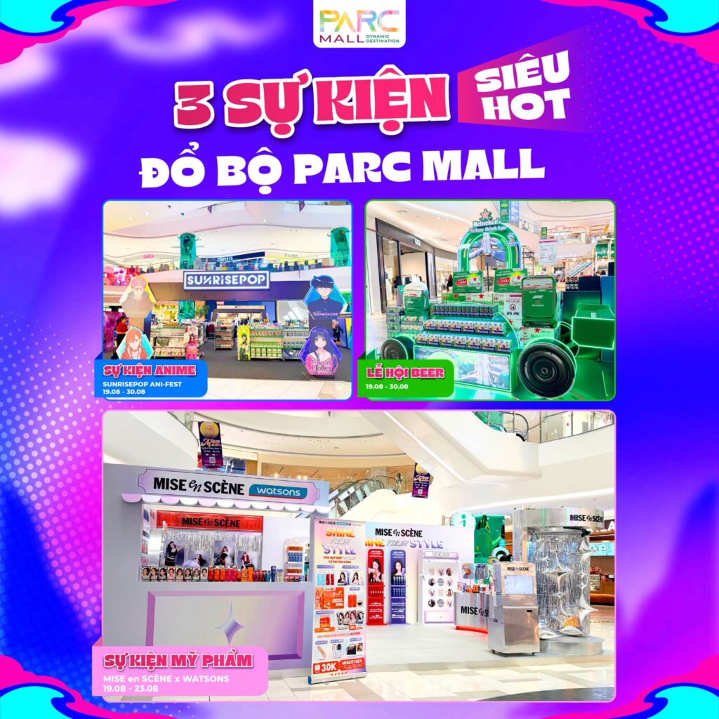 Khám pha 3 booth sự kiện từ các thương hiệu nổi tiếng tại PARC MALL cuối tháng 8