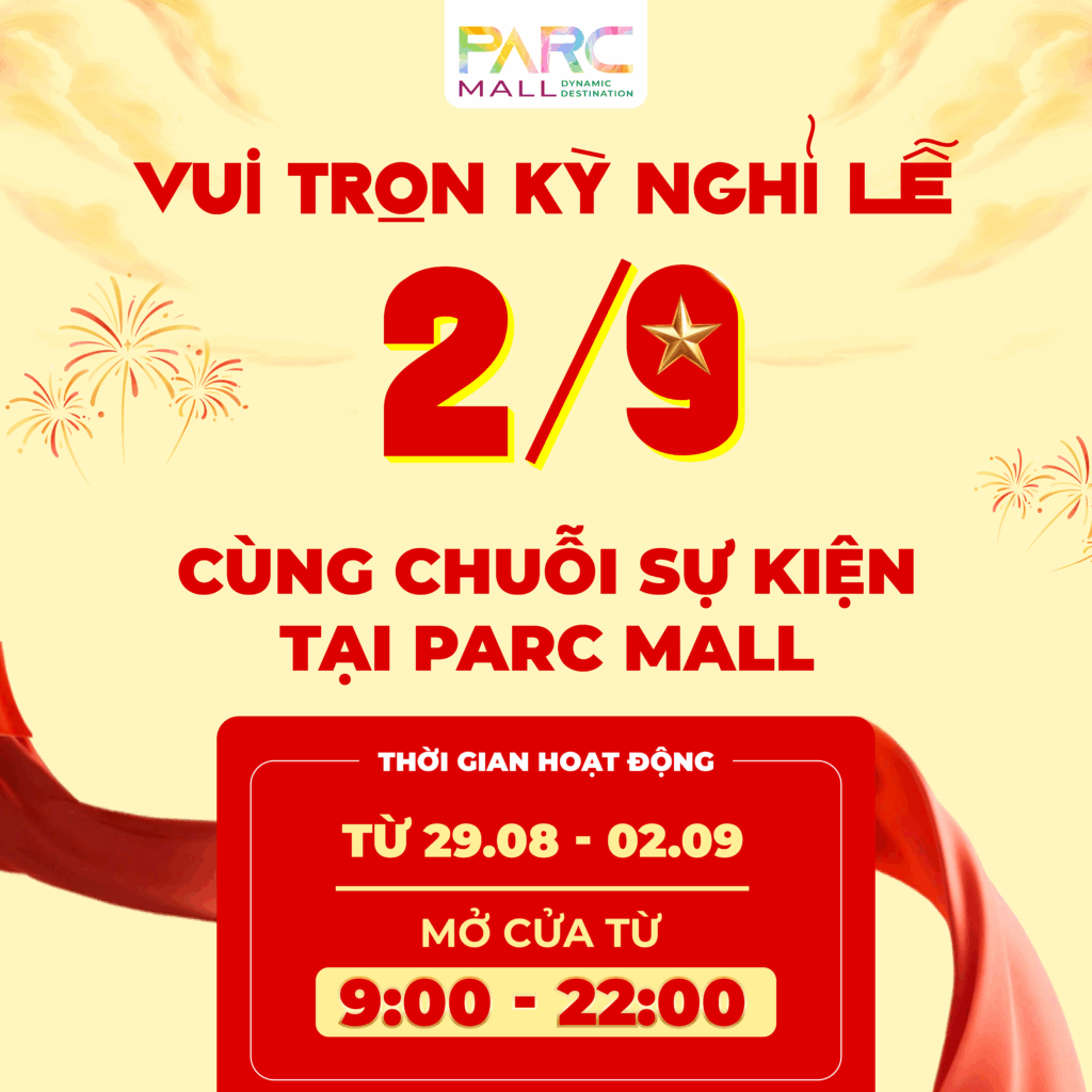 Vui trọn đại lễ 2.9 tại trung tâm thương mại PARC MALL