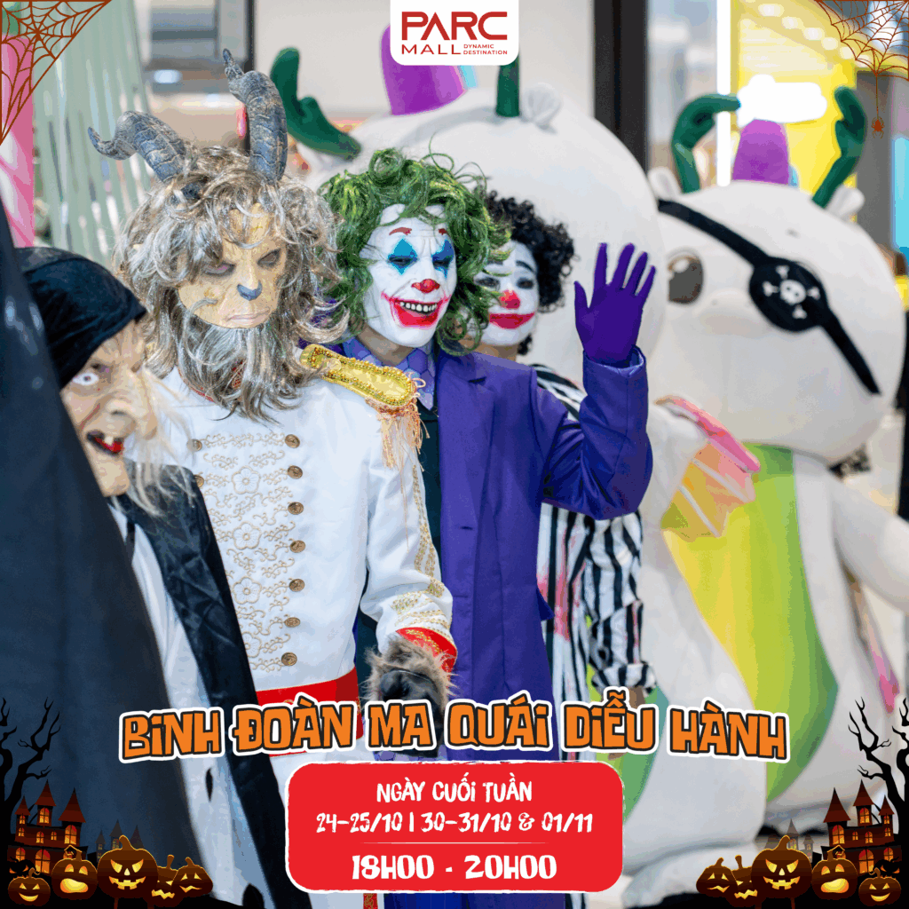 Lịch diễu hành binh đoàn ma quài tại PARC MALL